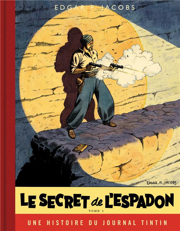 Blake et Mortimer Tome 1 : le secret de l'espadon Tome 1