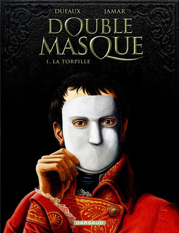 Double masque Tome 1 : la torpille