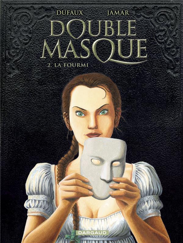Double masque Tome 2 : la fourmi