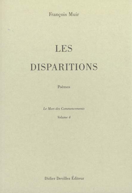 Les disparitions ; la mort des commencements Tome 4