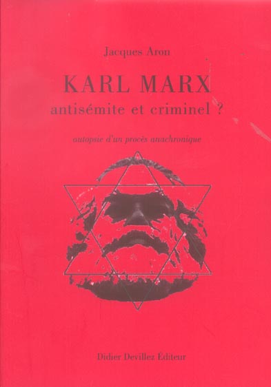 Karl Marx, antisémite et criminel ? autopsie d'un procès anachronique