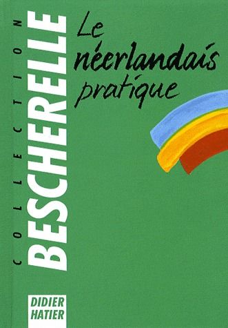 Bescherelle ; le néerlandais pratique