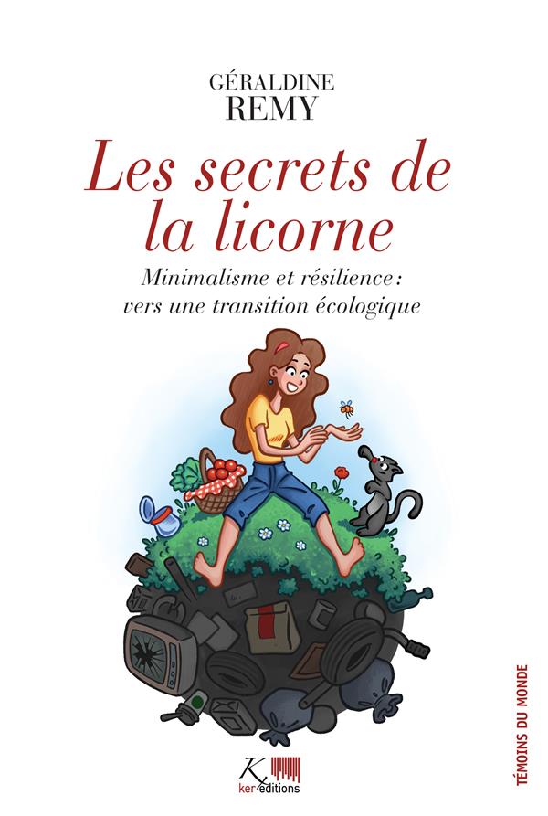 Les secrets de la licorne ; minimalisme et résilience : vers une transition écologique