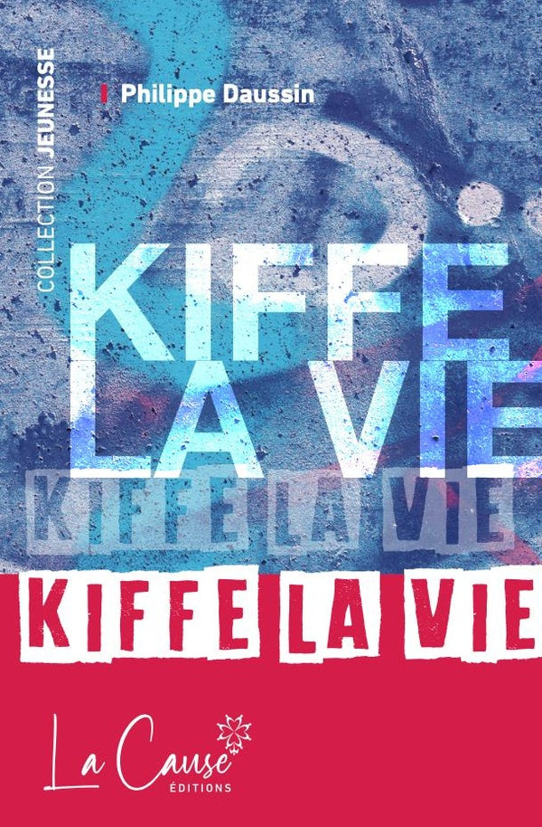 Kiffe la vie (2e édition)