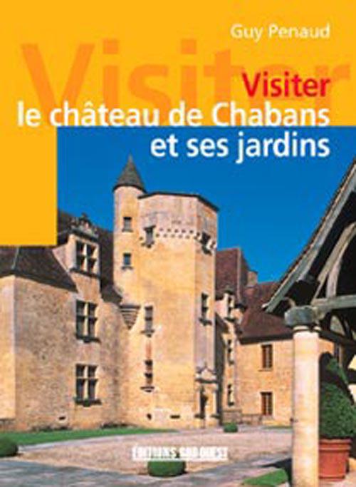 Visiter le chateau de chabans et ses jardins