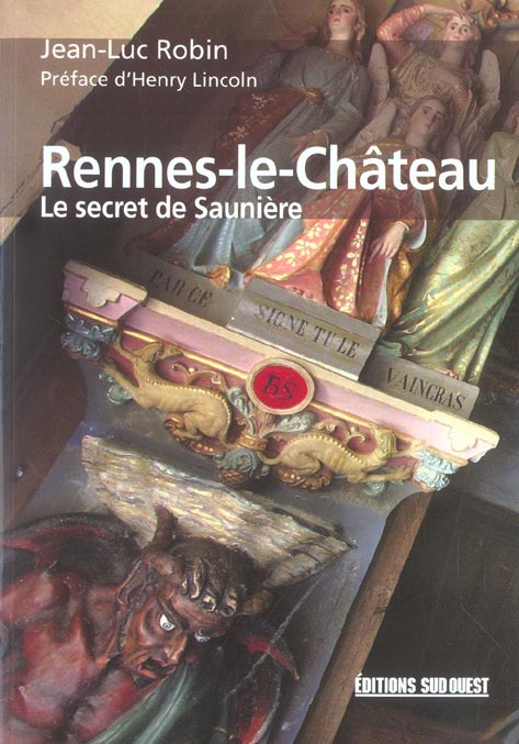 Rennes-le-chateau, le secret de sauniere