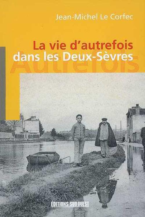 La vie d'autrefois dans les deux-sèvres - flash vidéo