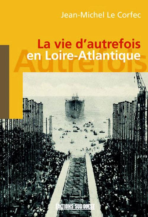 La vie d'autrefois en loire-atlantique - flash vidéo