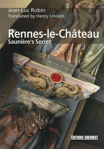 Rennes-le-château ; saunière's secret