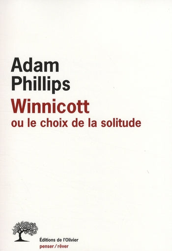 REVUE PENSER REVER : Winnicott ou le choix de la solitude