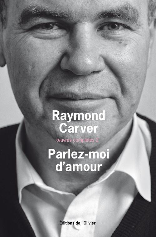Oeuvres complètes Tome 2 ; parlez-moi d'amour