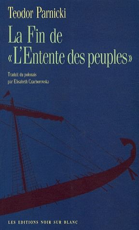 La fin de "l'entente des peuples"