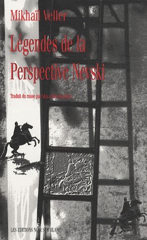 Légendes de la perspective Nevski