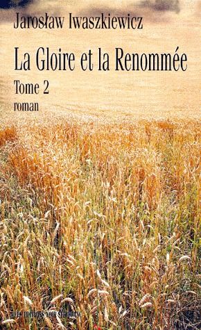 La gloire et la renomée Tome 2