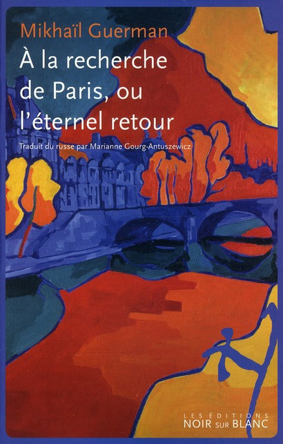 à la recherche de Paris, ou l'éternel retour