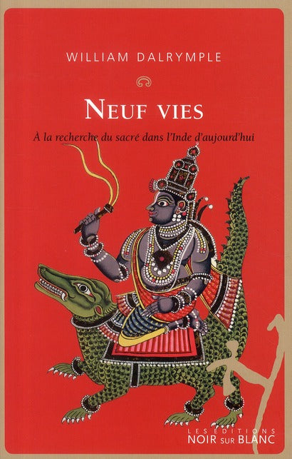 Neuf vies ; à la recherche du sacré dans l'Inde d'aujourd'hui
