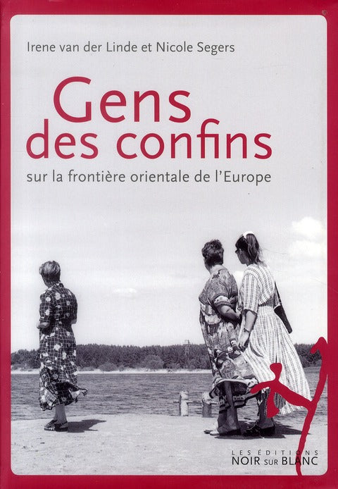 Gens des confins sur la frontière orientale de l'Europe