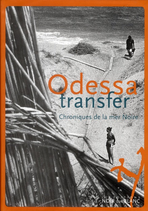 Odessa transfer ; chroniques de la Mer Noire