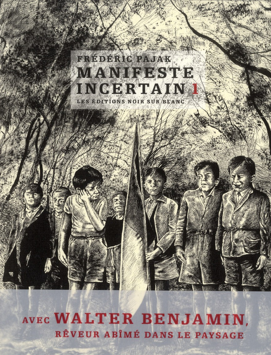 Manifeste incertain Tome 1 ; avec Walter Benjamin, rêveur abîmé dans le paysage