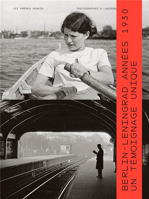 Les frères Henkin ; photographes à Leningrad et à Berlin