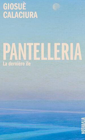 Pantelleria : La dernière île