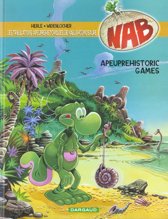 NAB ; les tribulations apeupréhistoriques de Nabuchodinosaure Tome 9 : apeuprehistoric games