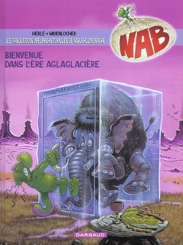 NAB ; les tribulations apeupréhistoriques de Nabuchodinosaure Tome 11 : bienvenue dans l'ère aglaglacière