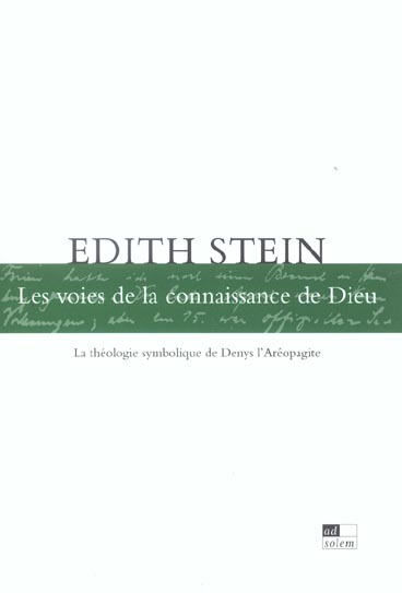 Les voies de la connaissance de Dieu ; la théologie symbolique de Denys l'Aréopagite