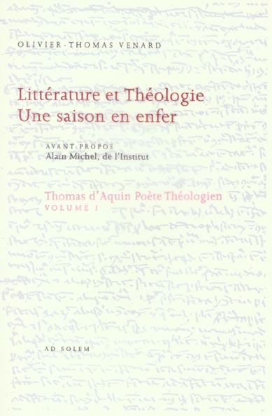 Thomas d'Aquin poète théologien Tome 1 ; littérature et théologie ; une saison en enfer