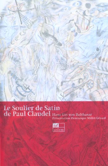 Le soulier de satin de Paul Claudel