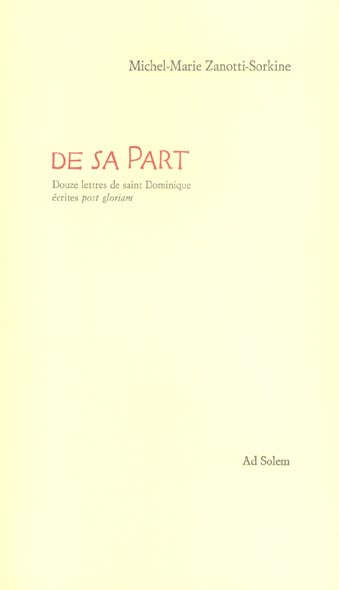 De sa part - douze lettres de saint-dominique ecrites post gloriam