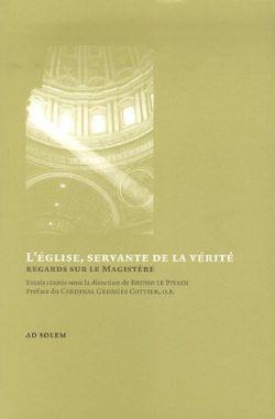 L'Eglise, servante de la vérité ; regards sur le magistère