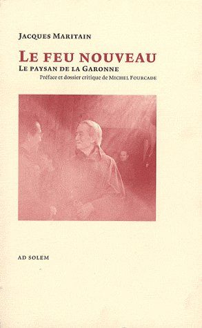 Le feu nouveau ; le paysan de la Garonne