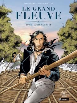 Le grand fleuve Tome 1 : Jean Tambour