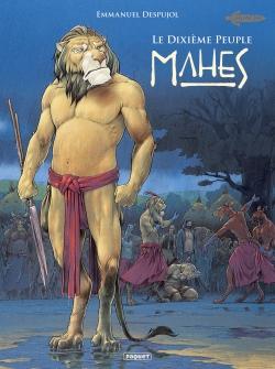 Le dixième peuple Tome 4 : Mahes