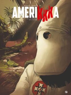 Amerikkka Tome 2 ; les bayous de la haine