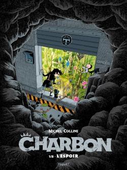 Charbon Tome 1 : l'espoir