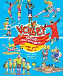 Le volley raconté aux enfants ; petit guide illustré - flash vidéo