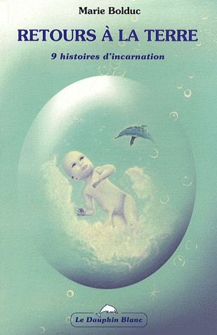 Retours à la terre ; 9 histoires d'incarnation