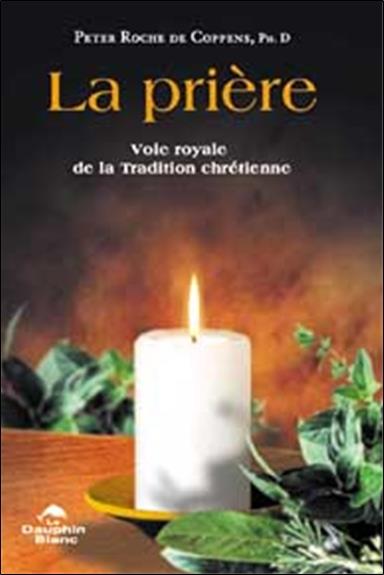 Priere - voie royale tradition chretienne