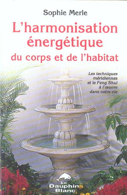 Harmonisation energetique corps et habitat