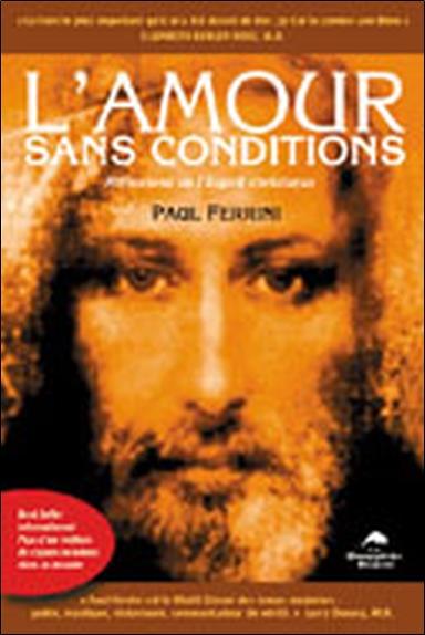 L'amour sans conditions ; réflexions de l'esprit christique
