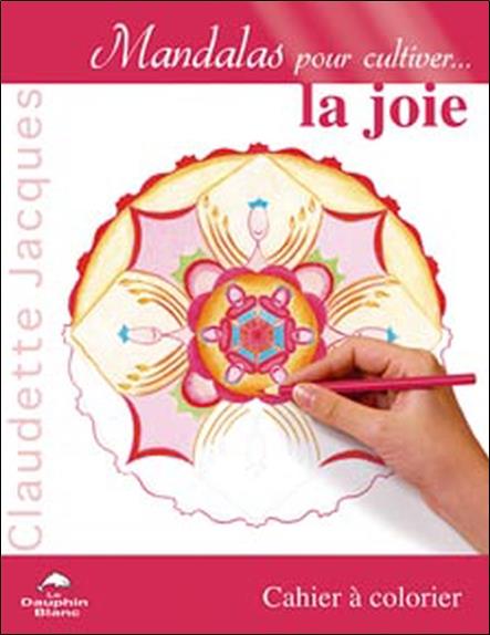 Mandalas pour cultiver...la joie