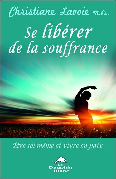 Se libérer de la souffrance