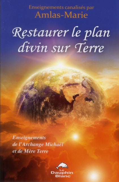 Restaurer le plan divin sur terre