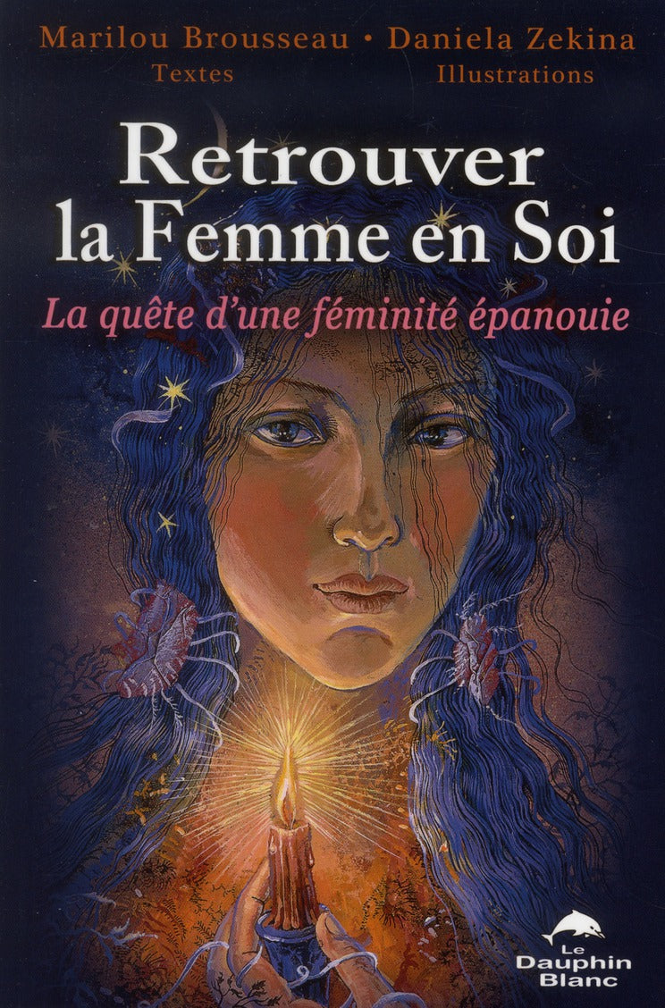 Retrouver la femme en soi ; la quête d'une féminité épanouie