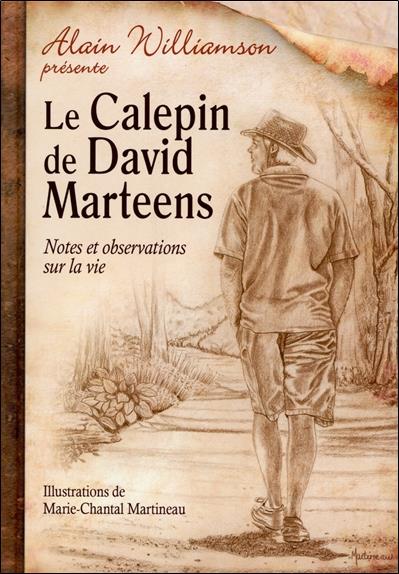 Le calepin de David Marteens ; notes et observations sur la vie