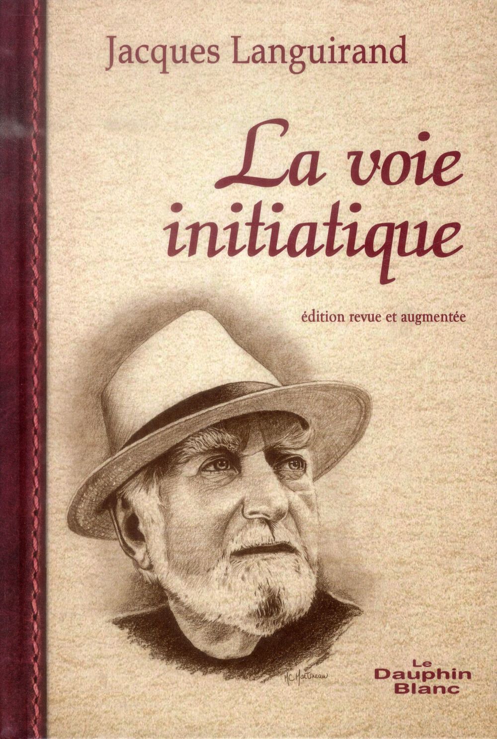 La voie initiatique ; le sens caché de la vie