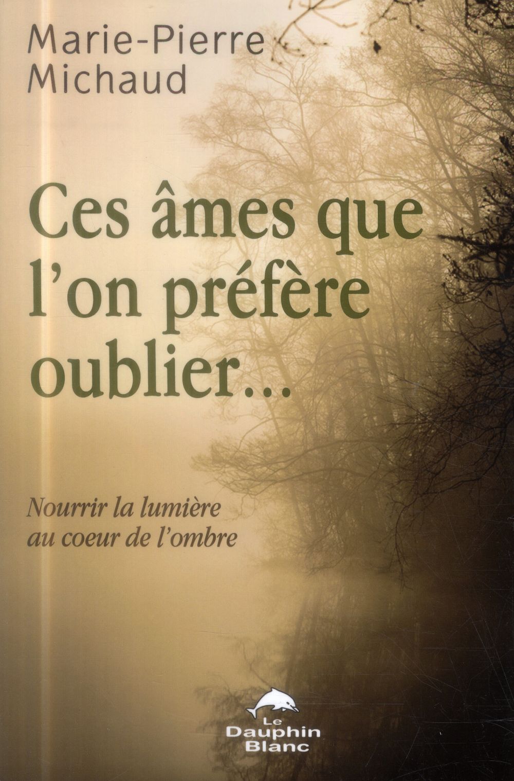 Ces âmes que l'on préfère oublier...