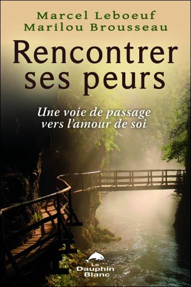 Rencontrer ses peurs ; une voie de passage vers l'amour de soi